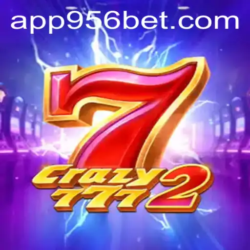 Crazy7772: Descubra o Novo Fenômeno dos Jogos com 956bet